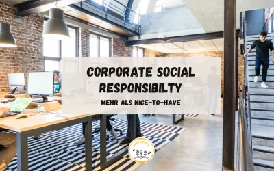 Corporate Social Responsibility – Mehr als nice to have